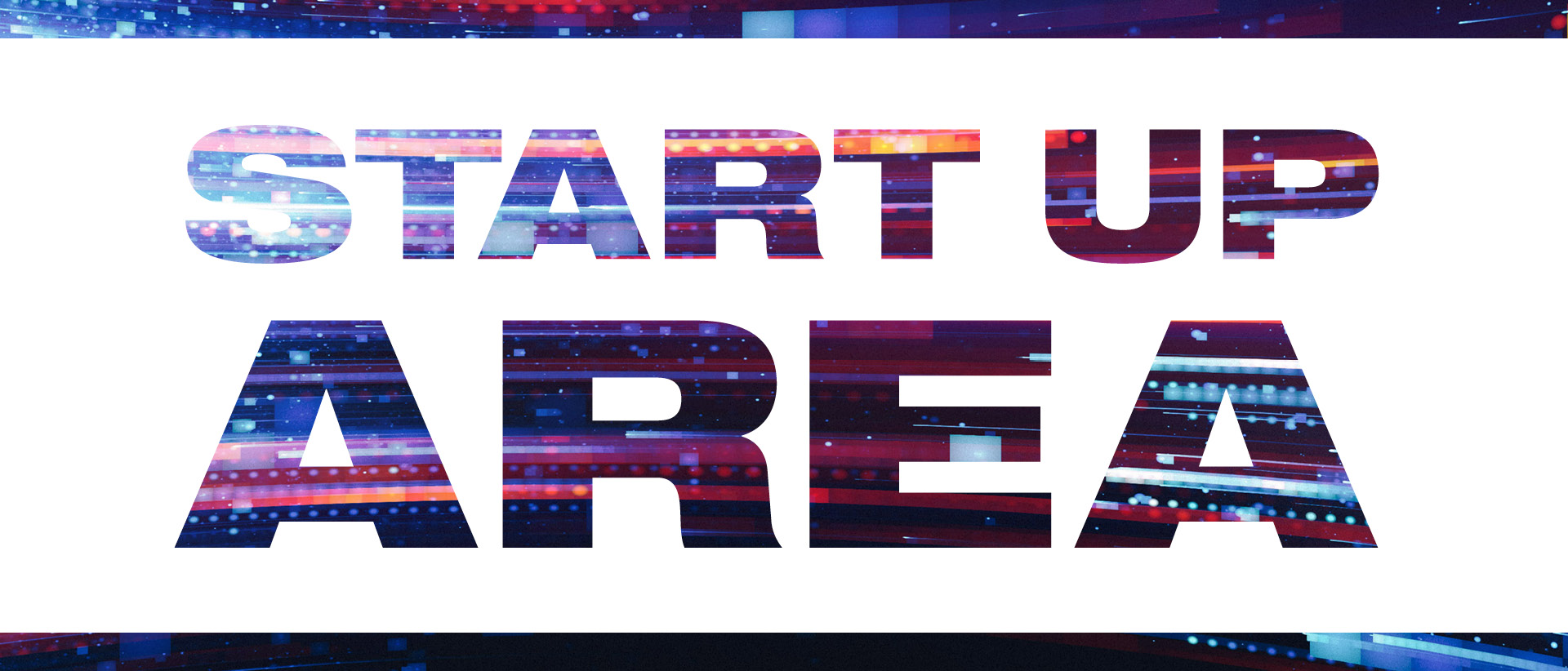 Schrift Start Up Area